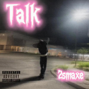 Talk (Explicit)