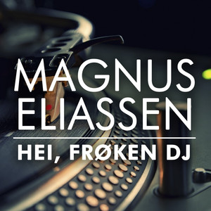 Hei, frøken DJ