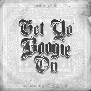 Get Yo Boogie On (feat. Kokane, Rkeyzz & Dusty G. Fuller) (Explicit)