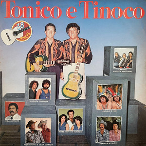 Tonico e Tinoco: 38 Anos