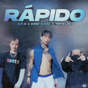 Rápido(feat. TRY Kush & Kidd Axel) (Explicit)