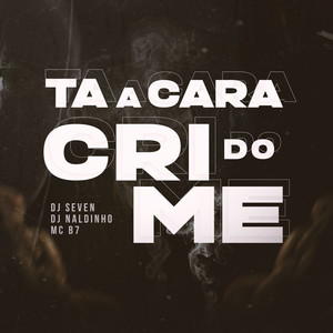 Ta a Cara do Crime (Explicit)