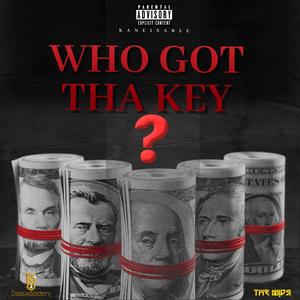 WHO GOT THE KEY (Explicit)