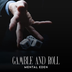 Gamble and Roll