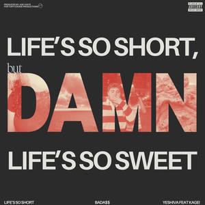 Life's So Sweet (Explicit)