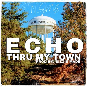 Echo Thru My Town (Explicit)