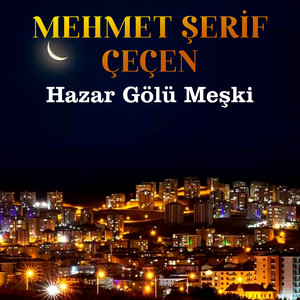 Hazar Gölü Meşki