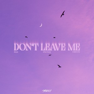 Don't Leave Me