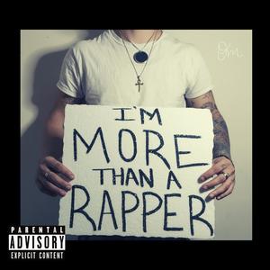 I'm More Than A Rapper (Explicit)