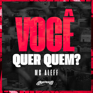 Você Quer Quem? (Explicit)