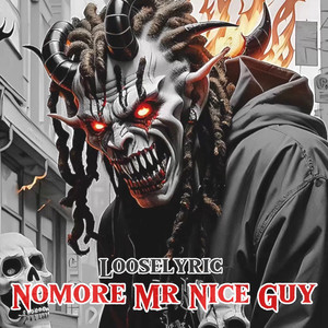 Nomore Mr Nice Guy (Explicit)