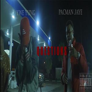 Questions(feat. Pacman Jaye) (Explicit)