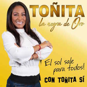 TOÑITA LA NEGRA DE ORO EL SOL SALE PARA TODOS CON TOÑITA SI