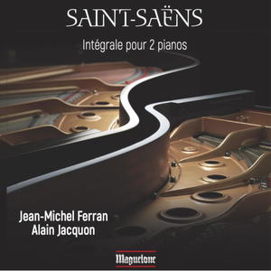 Saint-Saëns: Intégrale de la musique pour 2 pianos