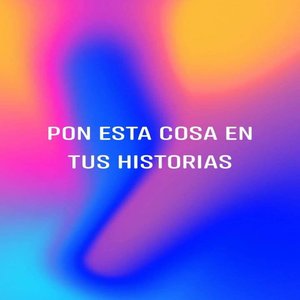 Pon Esta Cosa en Tus Historias (Pon Esta Cosa En Tus Historias)
