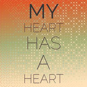 My Heart Has A Heart