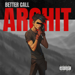 Better Call Archit (Explicit)