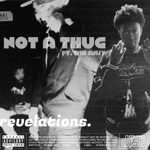 not a thug (feat. D1b ahjy) [Explicit]