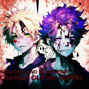 CRAWLIN OUT MY COFFIN (feat. killpariah) (Explicit)