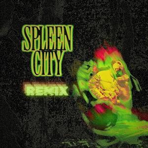 Spleen City (Remix|Explicit)