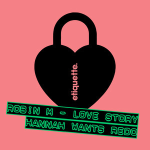 Love Story (Hannah Wants Extended Redo)