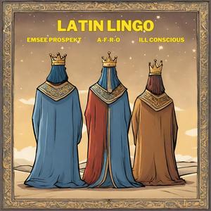 LATIN LINGO (feat. ILL Conscious & A-F-R-O)