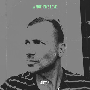 A Mother's Love-Anton