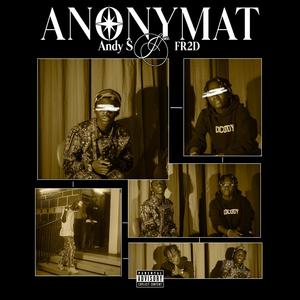 ANONYMAT (feat. Andy S) (Explicit)