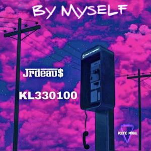 By Myself (feat. Jrdeau$) [Explicit]