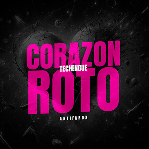 Corazon Roto Techengue
