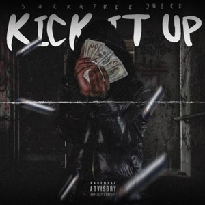 Kick it up (Explicit)