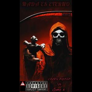 NADA ES ETERNO (feat. ALDAY868) [Explicit]