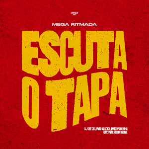 Mega Ritmada Escuta o Tapa (feat. MC Neguin Original) (Explicit)