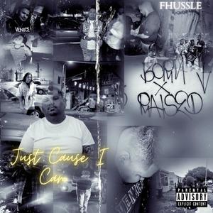 JUST CAUSE I CAN (Explicit)