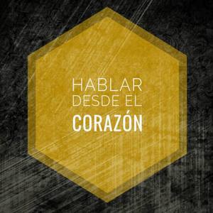 Hablar desde el corazón (feat. Jose Gabriel & Priscila)