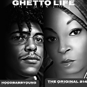 Ghetto Life (Explicit)