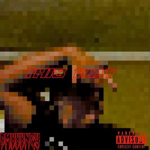 This Way (Explicit)