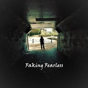 Faking Fearless