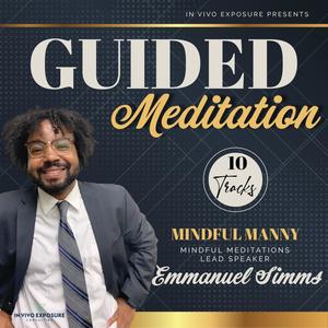 Mindful Manny Mindful Meditation (Guided Meditation)