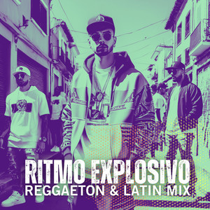 Ritmo Explosivo: Reggaeton & Latin Mix