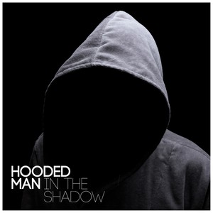 Hooded Man in the Shadow (Explicit)