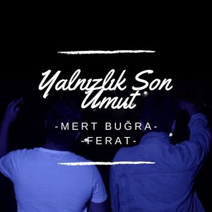 Yalnızlık Son Umut (Explicit)