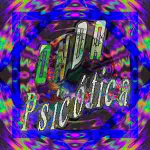 ONDA PSICÓTICA (Explicit)