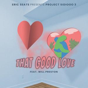 That Good Love (feat. Will Preston)