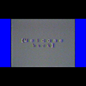 Home Video 1 : Welcome Back