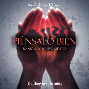 Piénsalo Bien (feat. Franky Boy & Niño kidston) [Explicit]