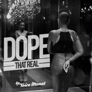 Dope(That Real)