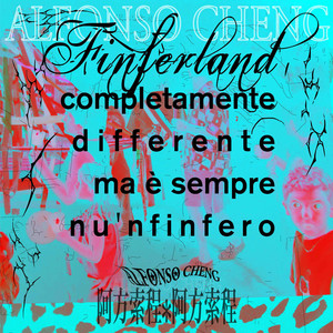 Finferland (completamente differente ma è sempre nu ‘nfinfero) [Explicit]