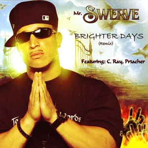 Brighter Days [feat. Pr3acher & C. Ray] (Remix)