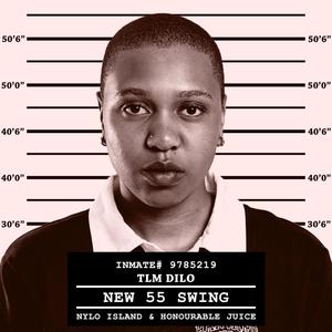 NEW 55 SWING (feat. Nylo Island & Honourable Juice) [Explicit]